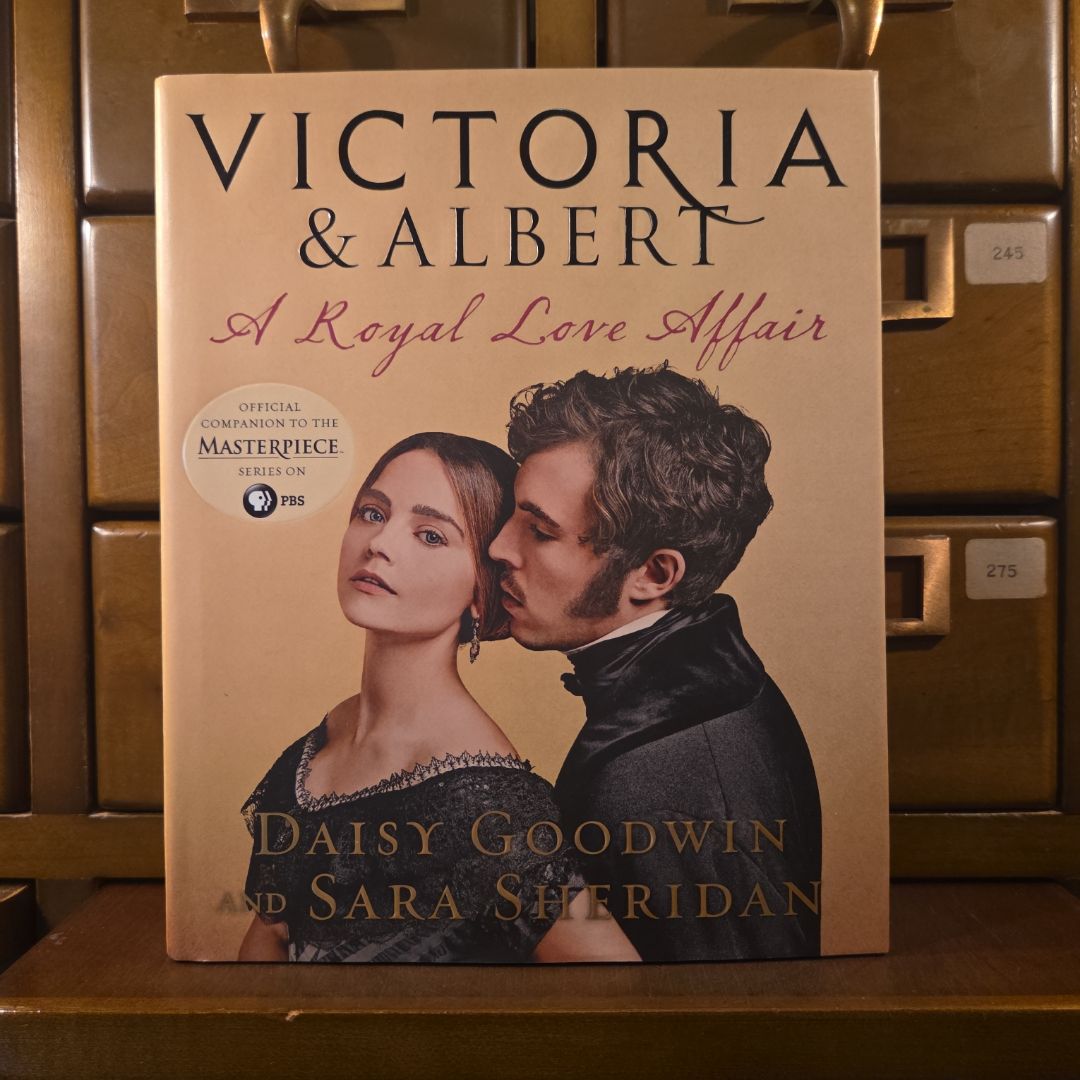 Victoria and Albert: a Royal Love Affair