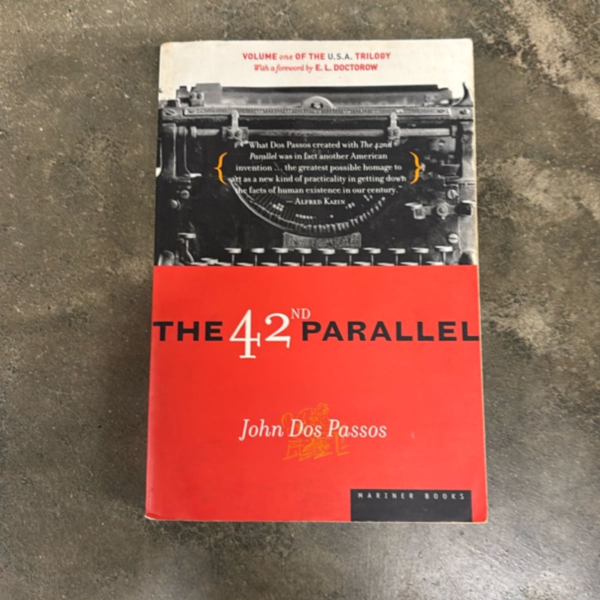 The 42nd Parallel by John Dos Passos; John Dos Passos