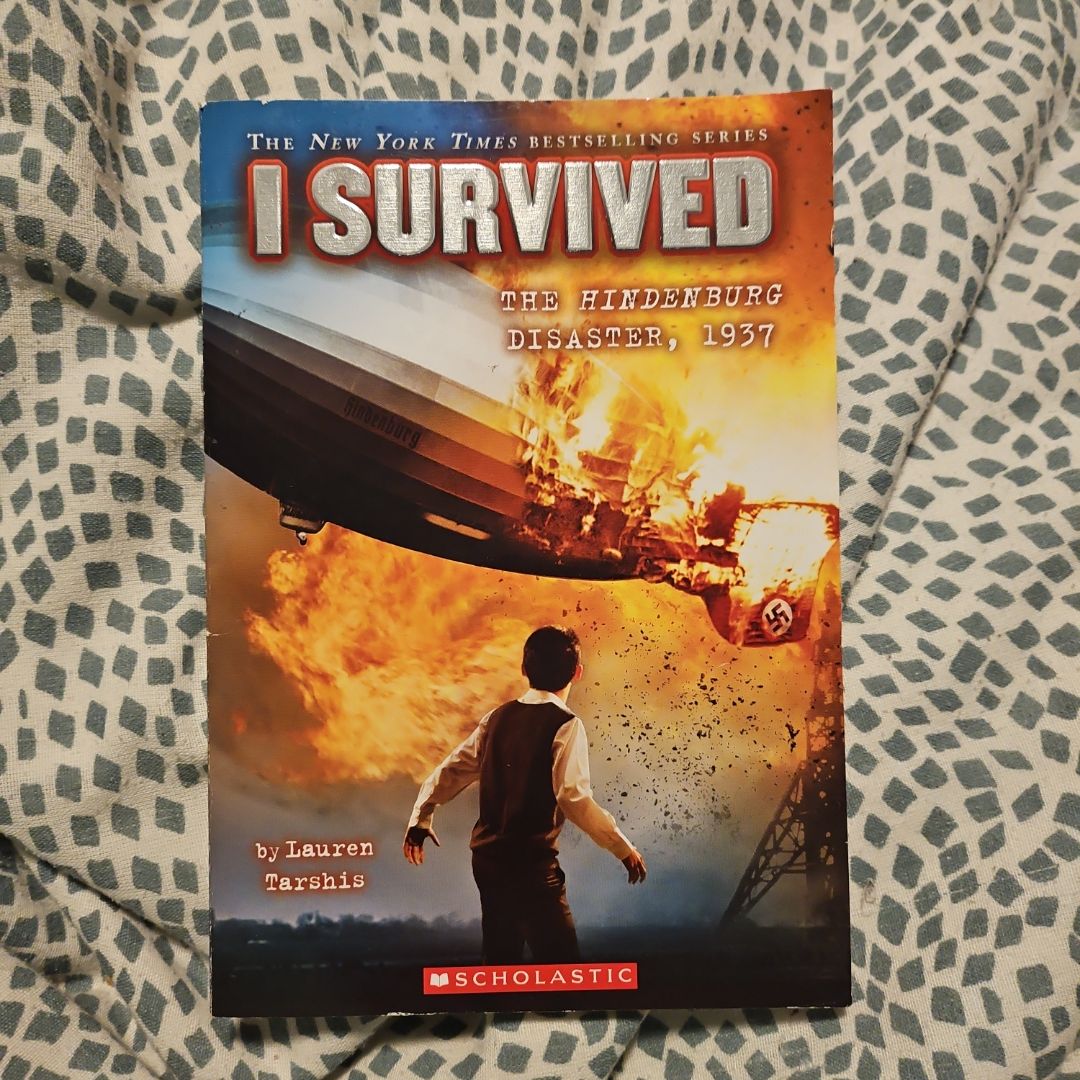 I Survived the Hindenburg Disaster 1937