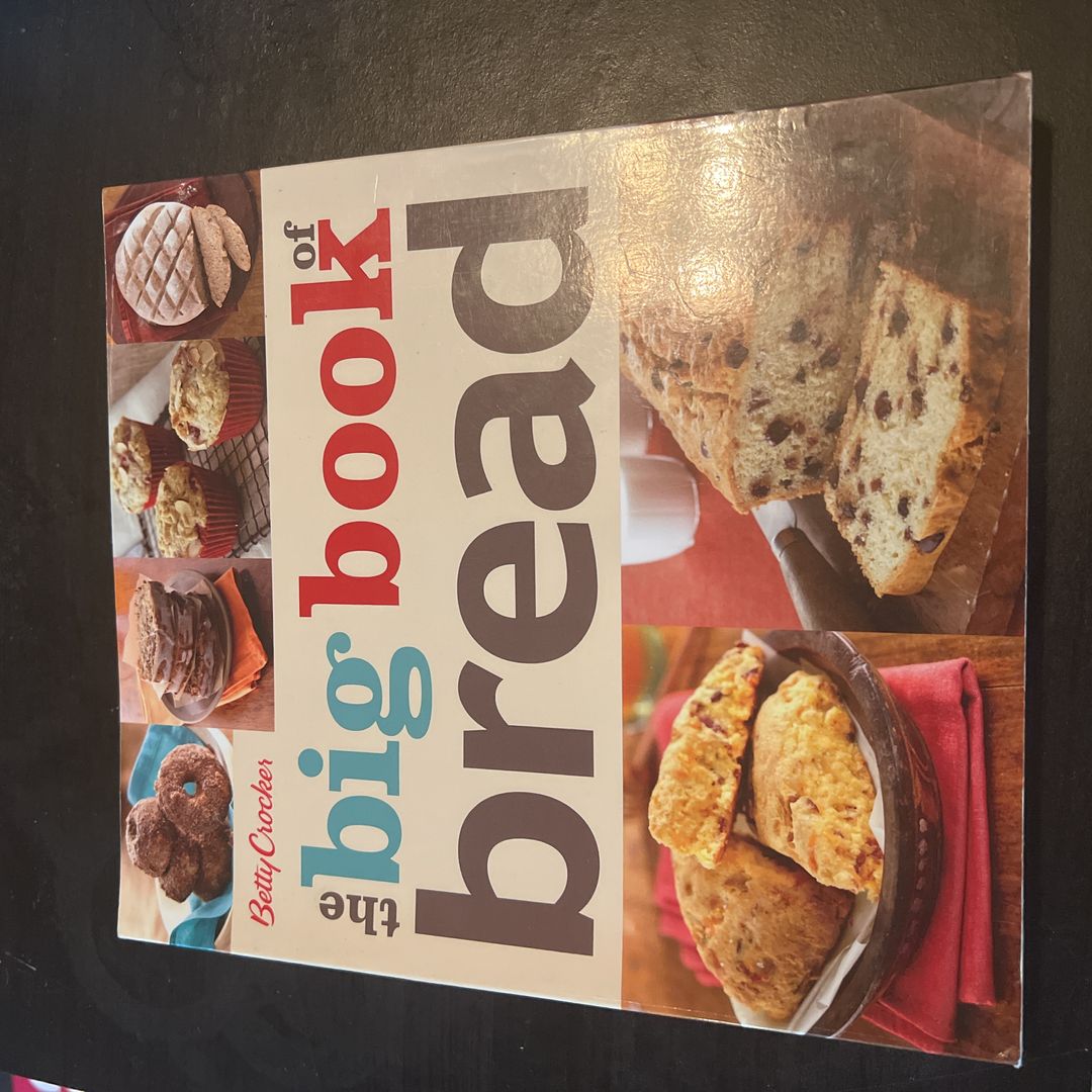 Betty Crocker the Big Book of Bread