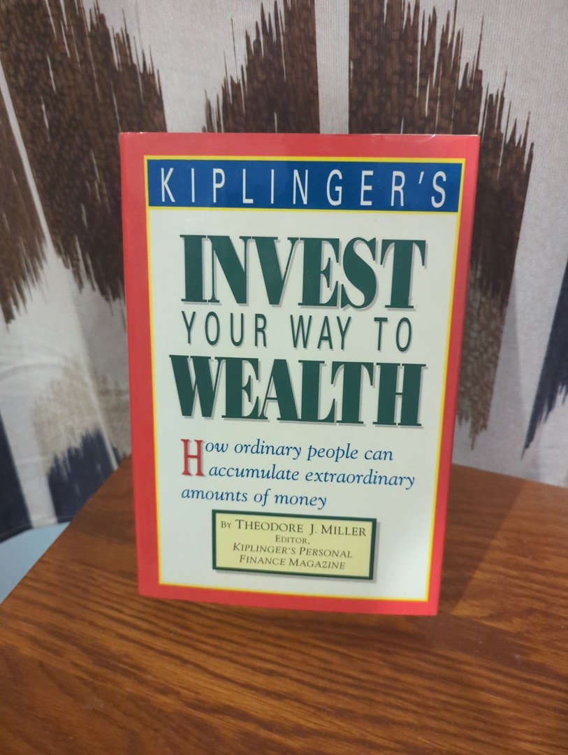 Kiplinger's Invest Your Way to Wealth