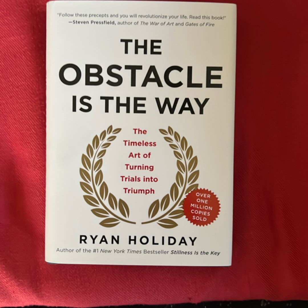 The Obstacle Is the Way
