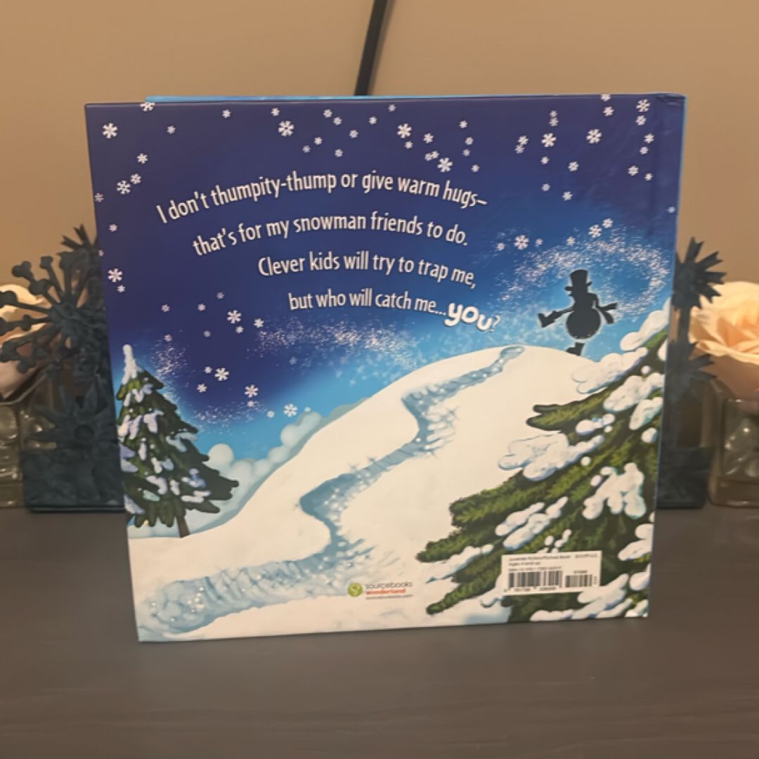 How to Catch a Snowman