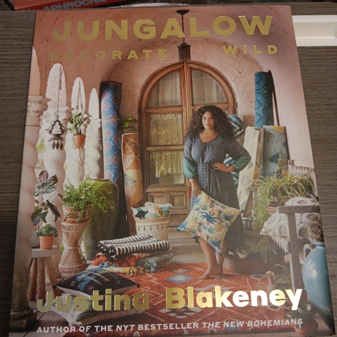 Jungalow: Decorate Wild by Justina Blakeney