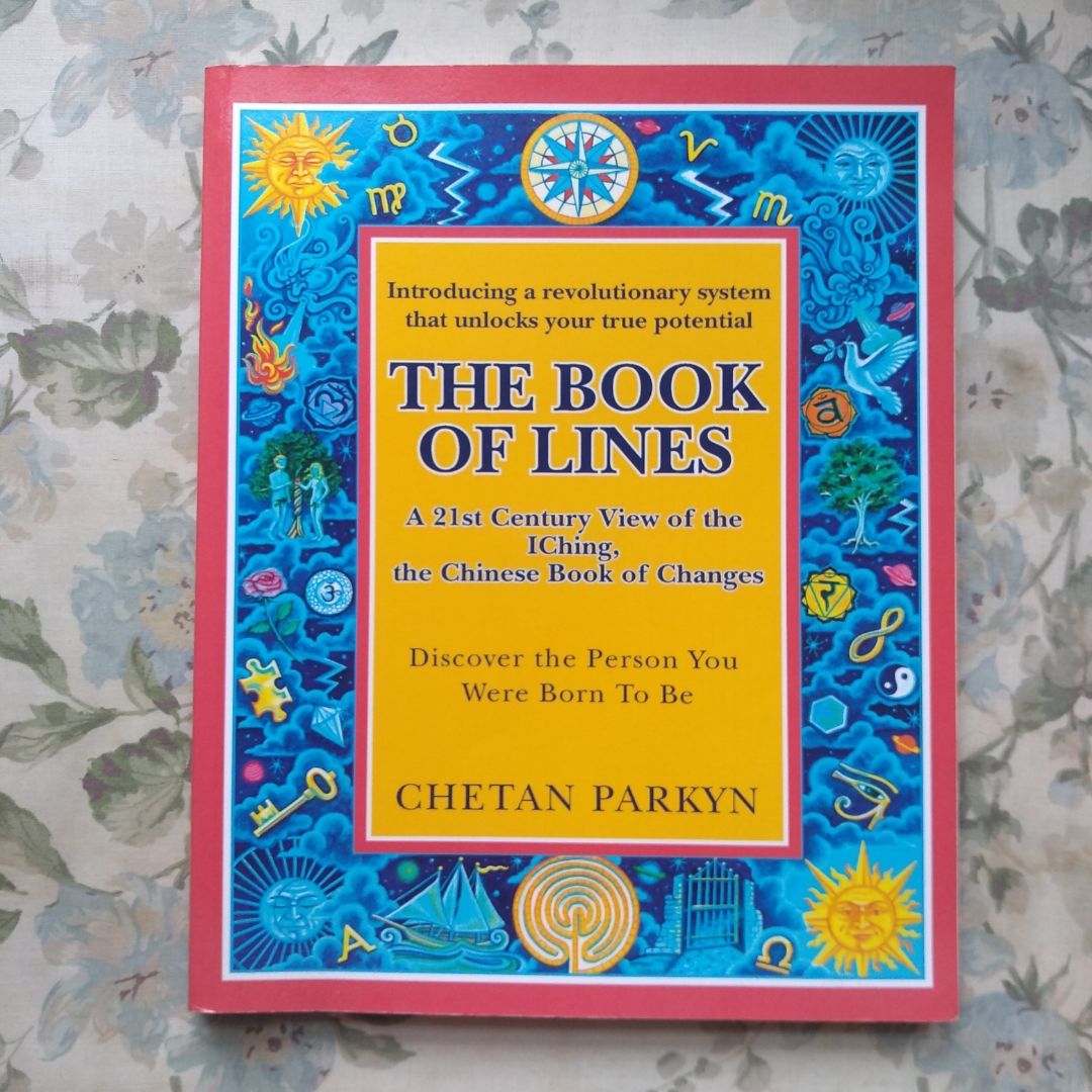 The Book of Lines, a 21st Century View of the IChing the Chinese Book of Changes