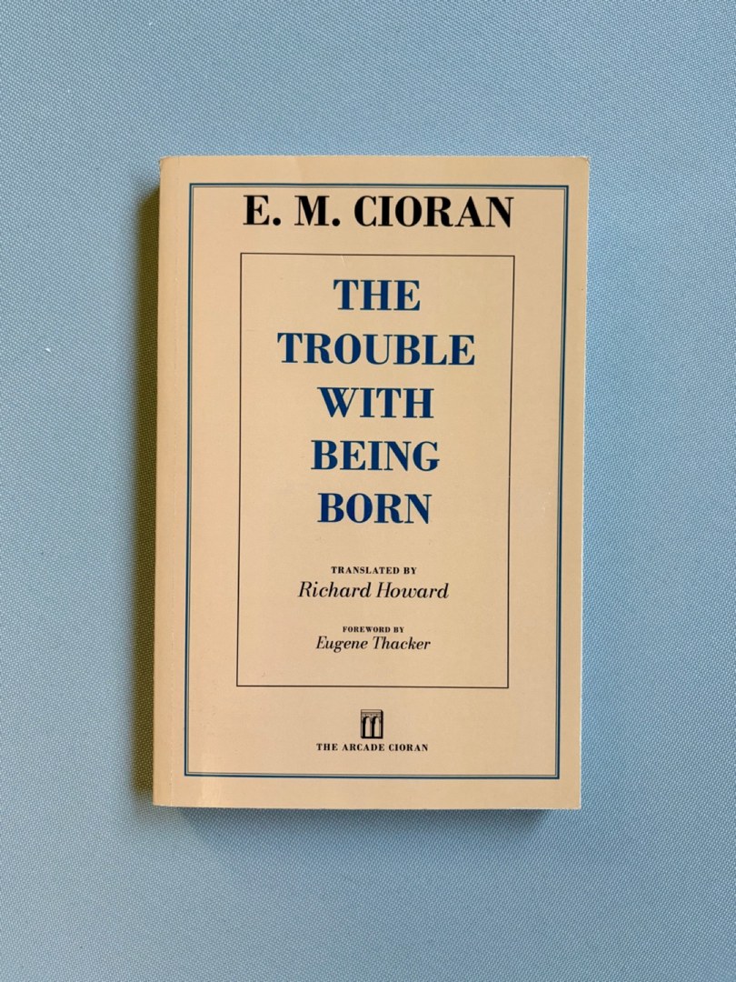 The Trouble with Being Born