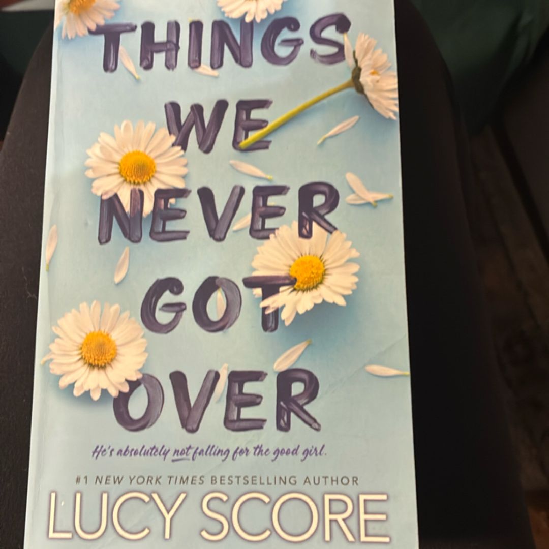 Things We Never Got Over