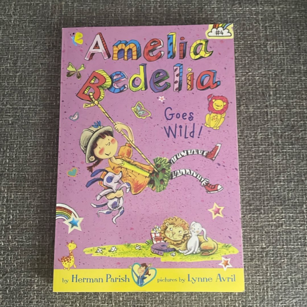 Amelia Bedelia Chapter Book #4: Amelia Bedelia Goes Wild!
