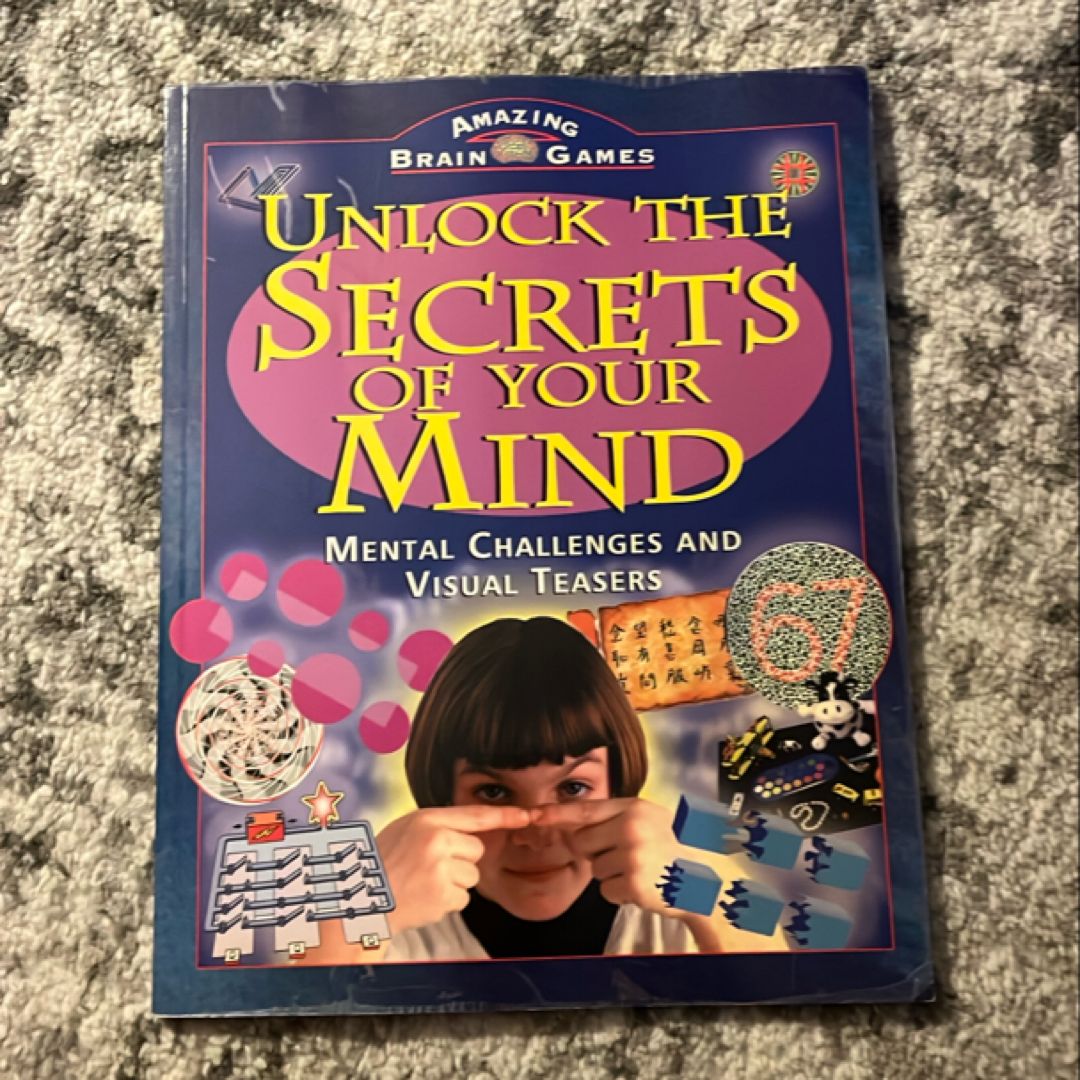 Unlock the Secrets of Your Mind Mental Challenges and Visual Teasers