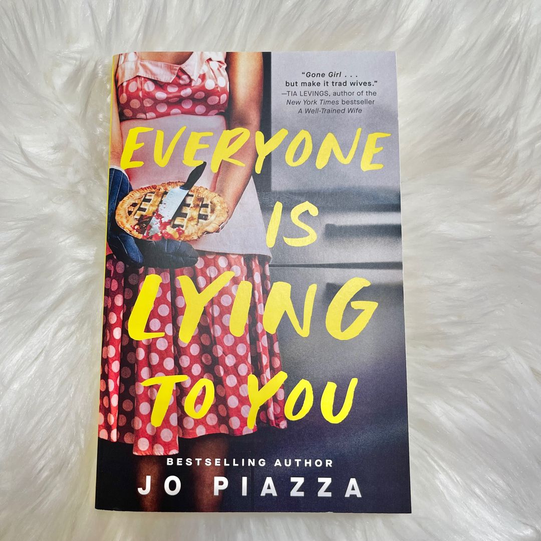 Everyone Is Lying to You