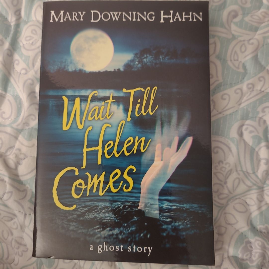 Wait till Helen Comes