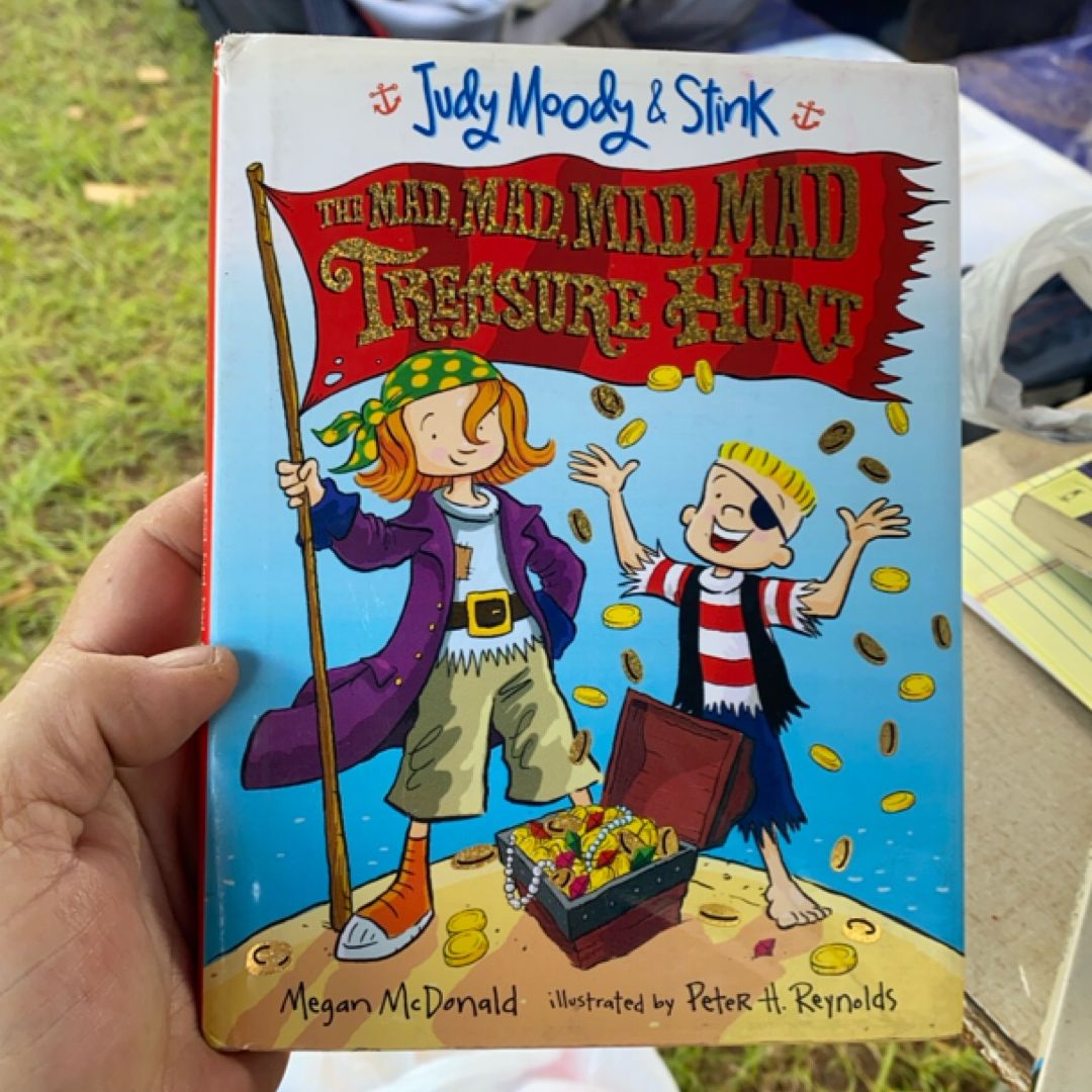 Judy Moody and Stink: the Mad, Mad, Mad, Mad Treasure Hunt