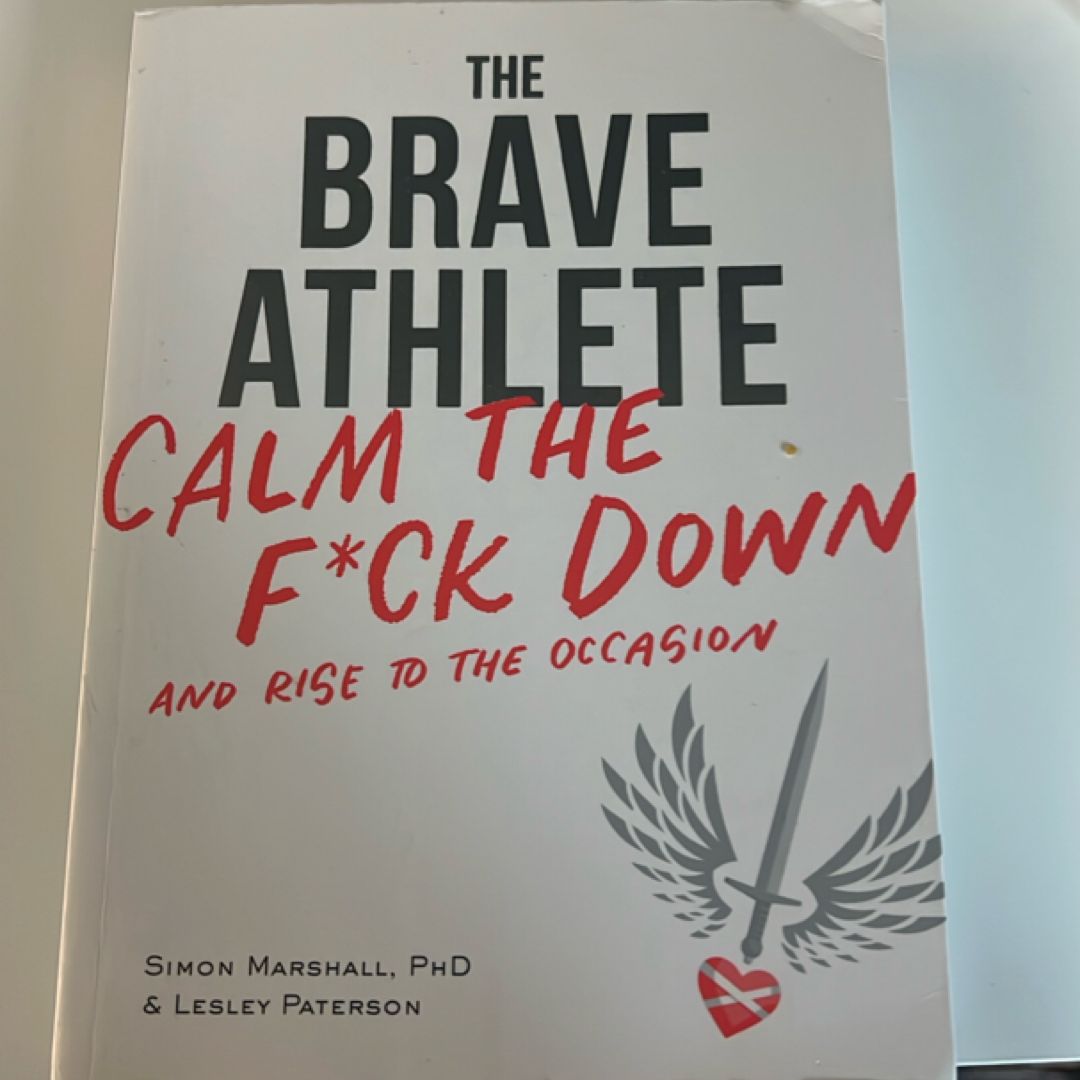 The Brave Athlete Calm the F*uck Down