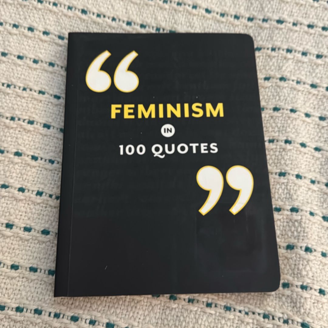 Feminism in 100 Quotes