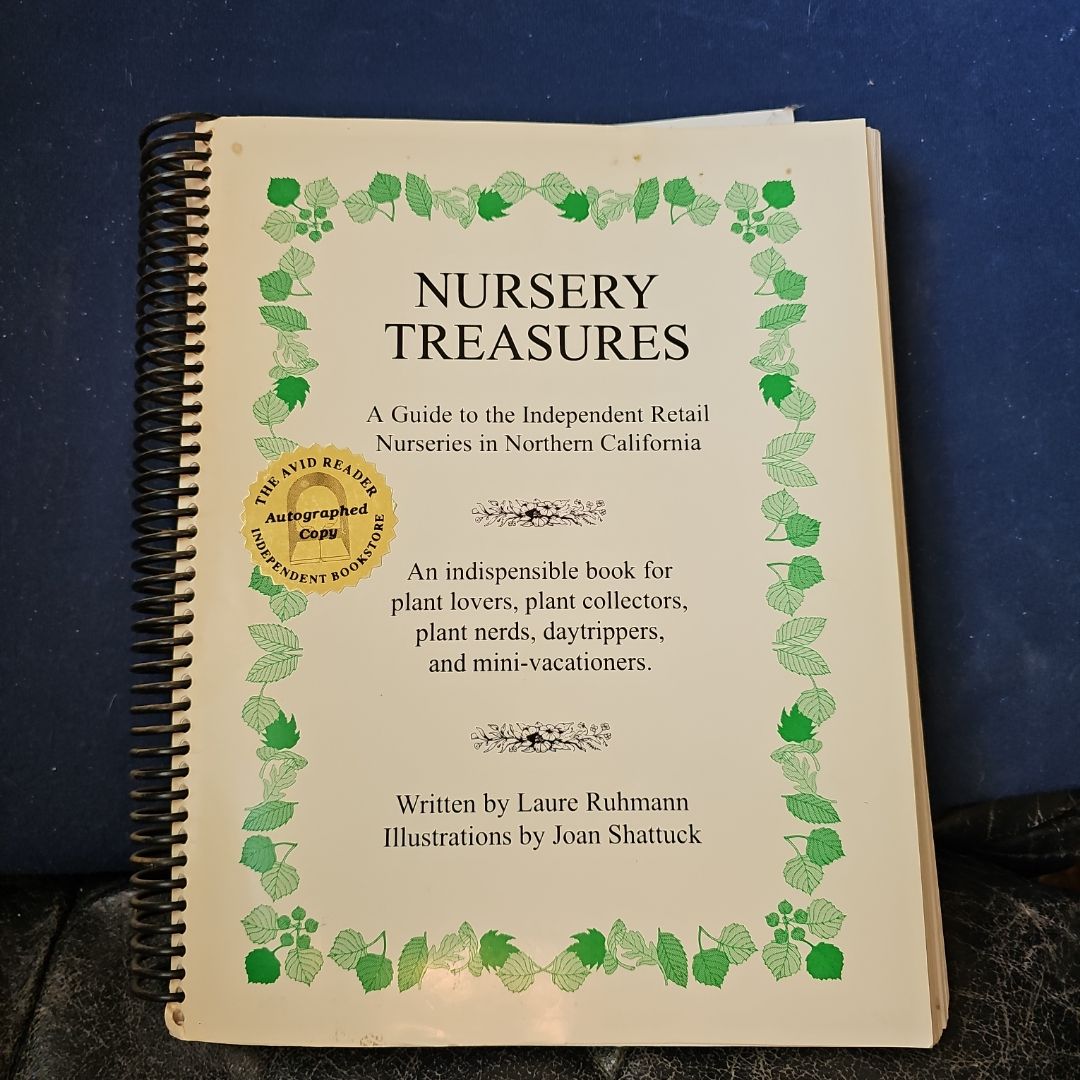 Nursery Treasures A Guide to the Independent Retail Nurseries in Northern California