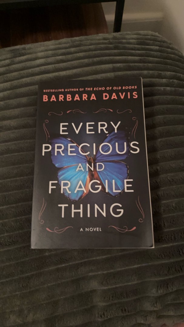 Every Precious and Fragile Thing