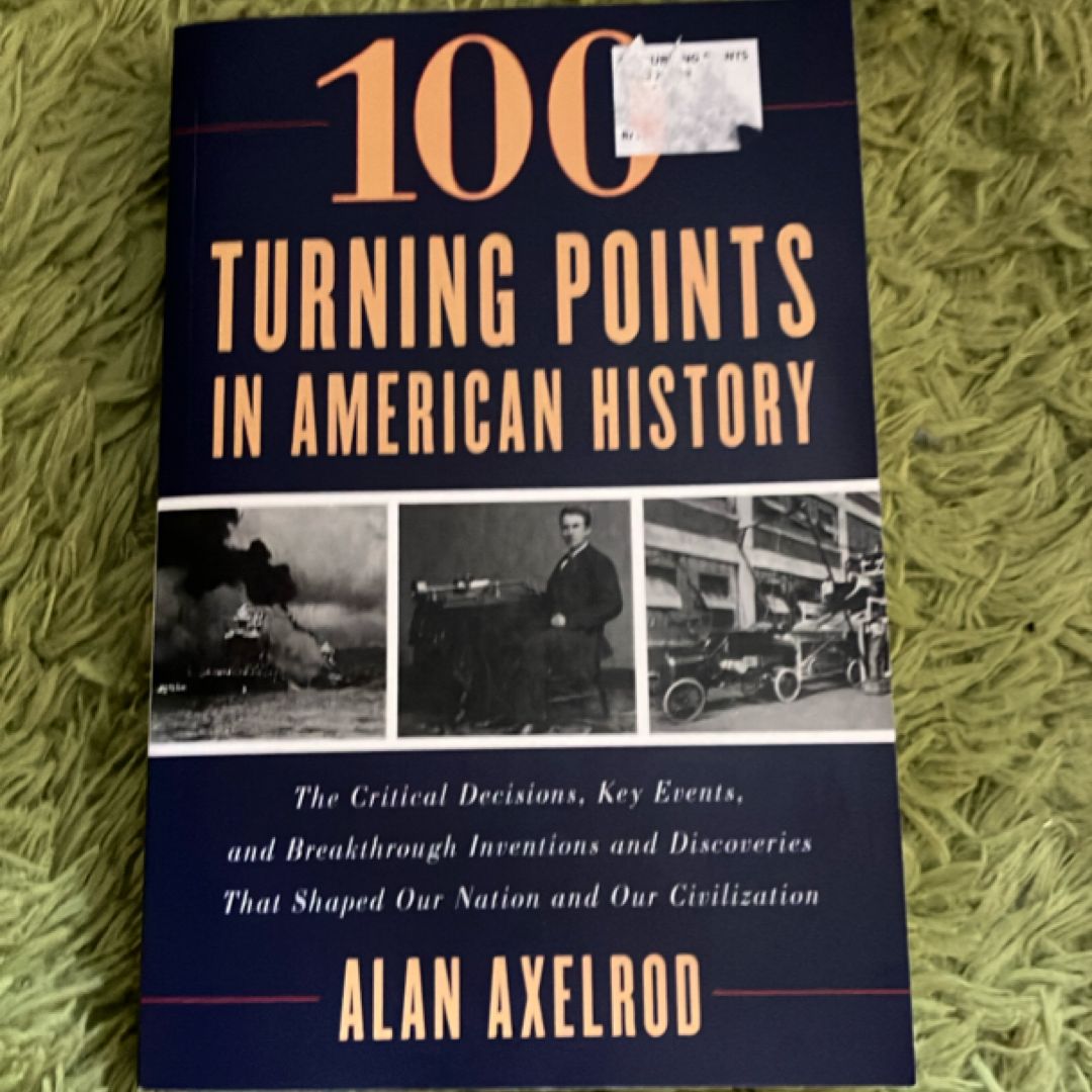 100 Turning Points in American History