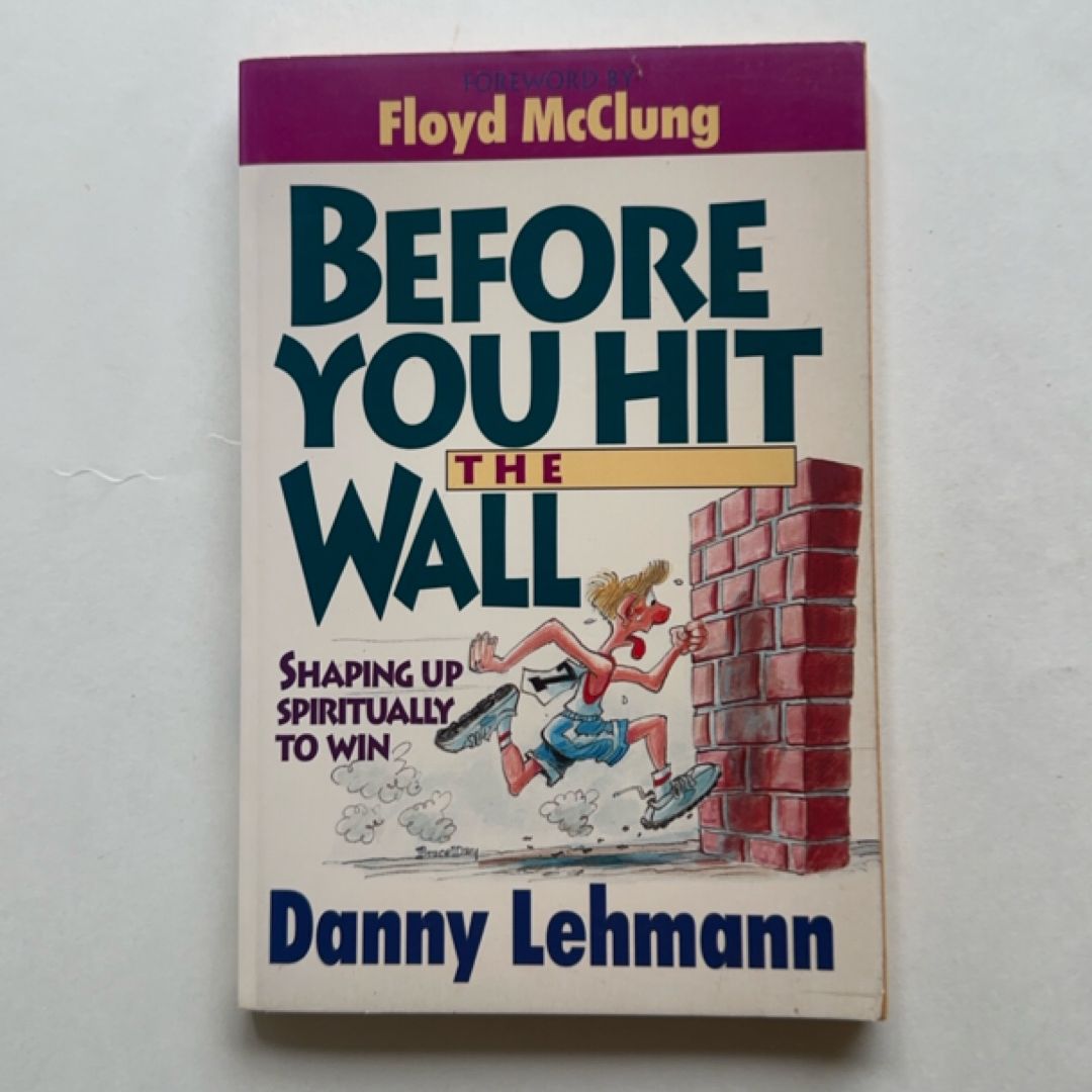 Before You Hit the Wall