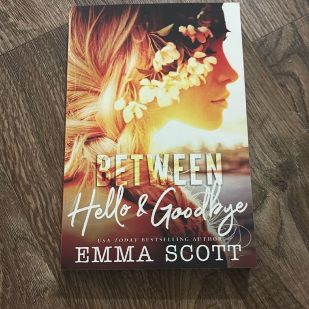 Between Hello & Goodbye