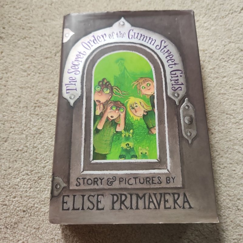 The Secret Order of the Gumm Street Girls