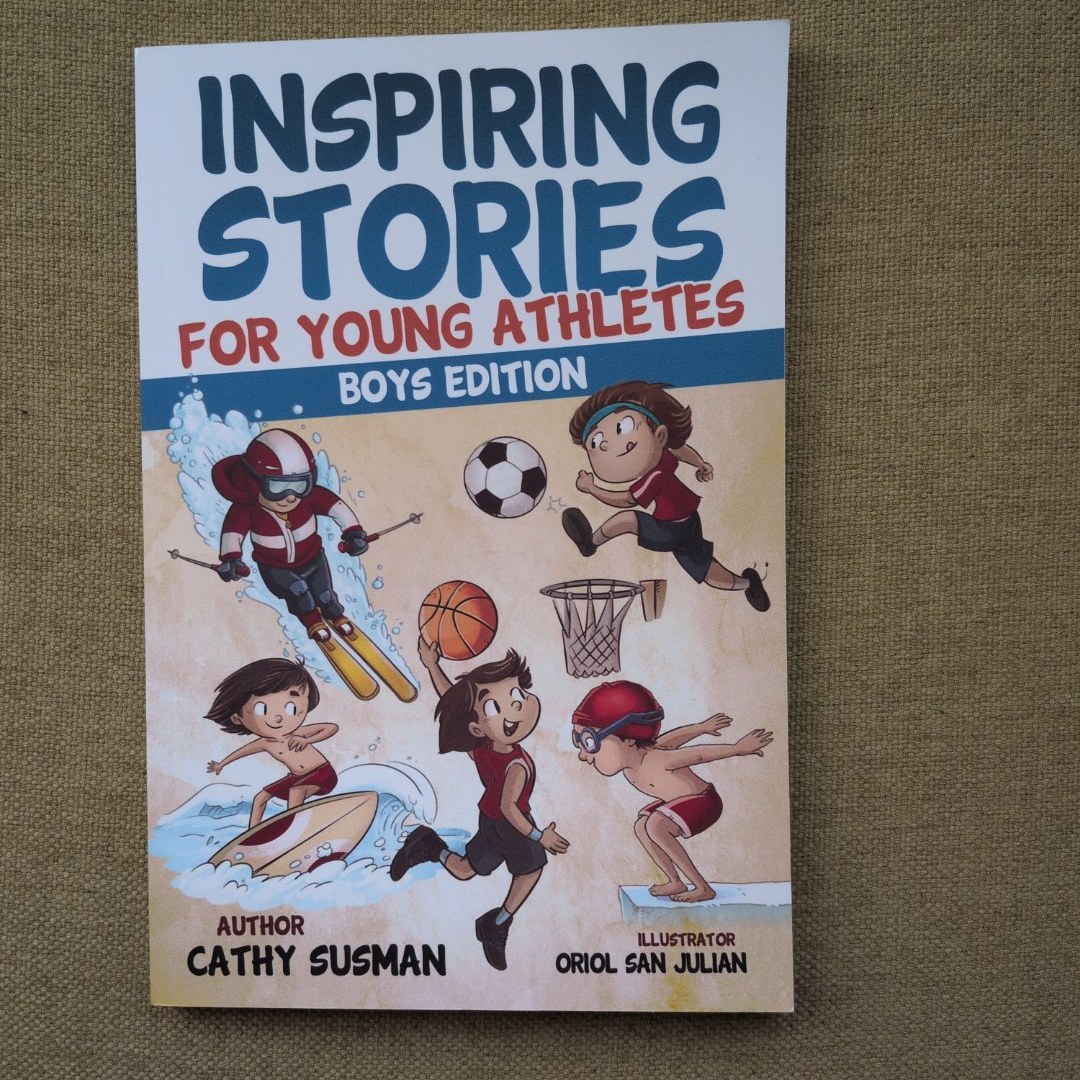 Inspiring Stories for Young Athletes: a Collection of Unbelievable Stories about Mental Toughness, Confidence and How to Overcome Fears and Gain the Mindset of Winners (Motivational Book for Boys)