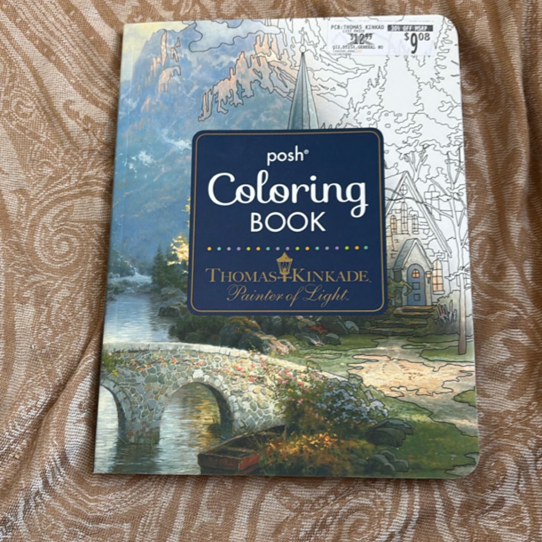 Posh Adult Coloring Book: Thomas Kinkade Designs for Inspiration and Relaxation