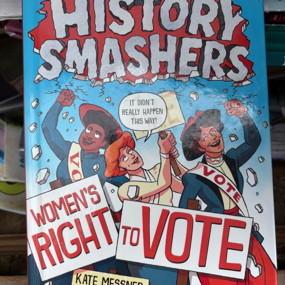 History Smashers: Women's Right to Vote