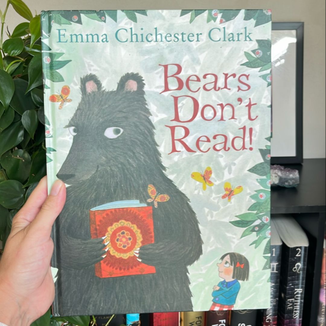 Bears Don't Read! by Emma Chichester Clark