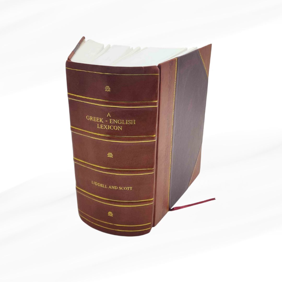 A Greek-English Lexicon 1901 By Henry George Liddell, Robert Scott Leather Bound Edition
