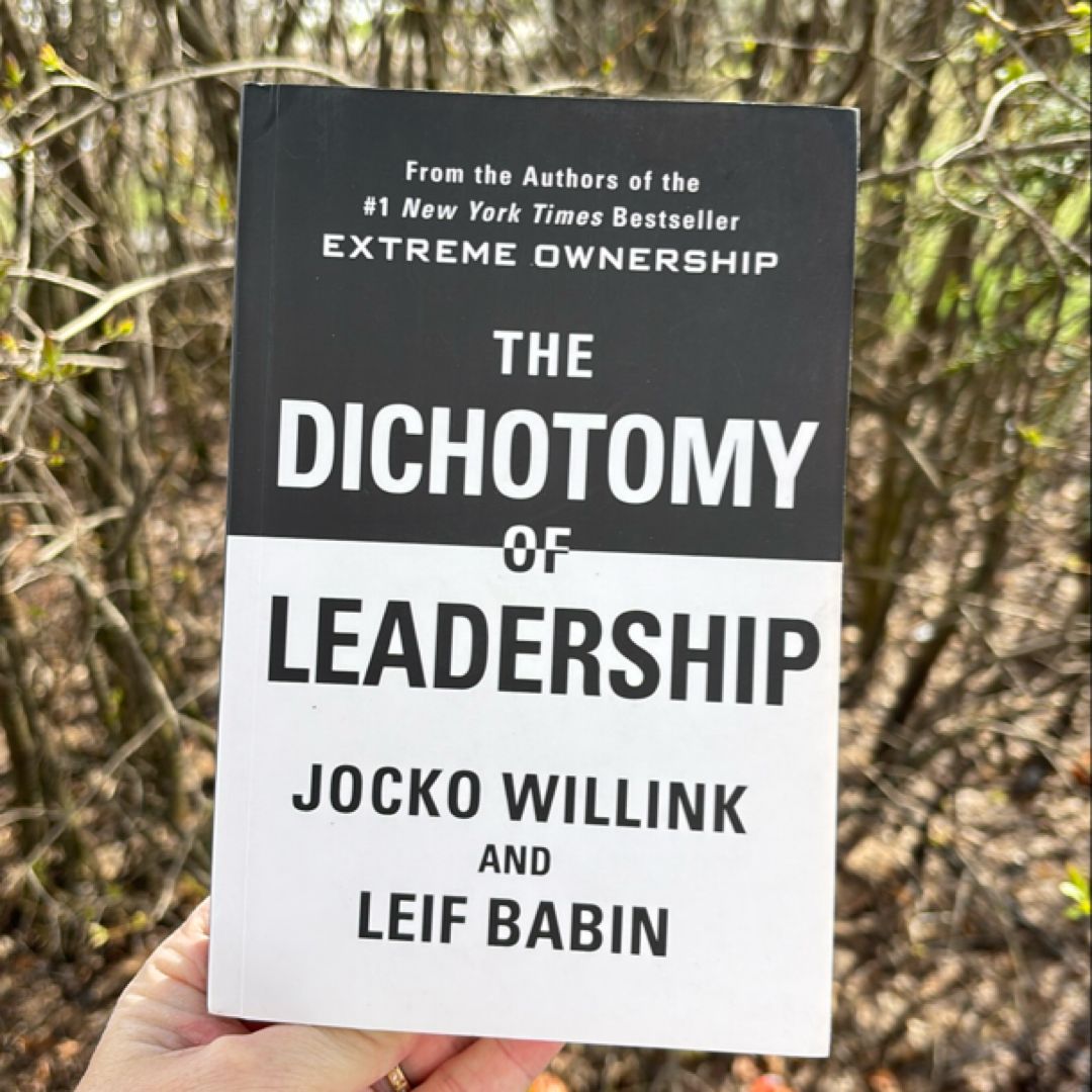 The Dichotomy of Leadership