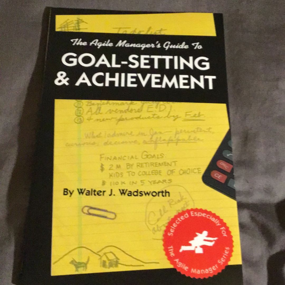 The Agile Manager's Guide to Goal-Setting and Achievement