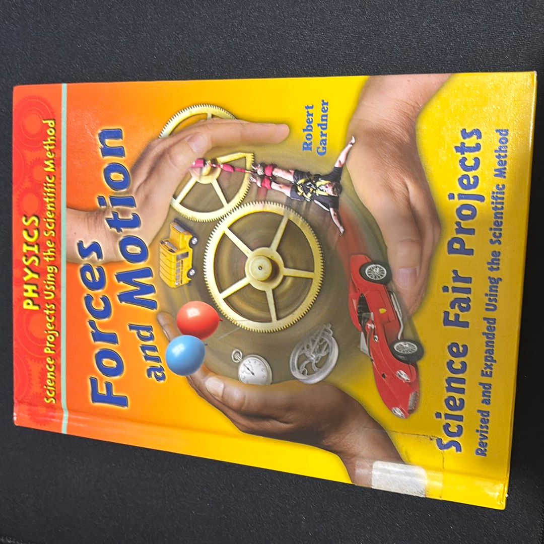 Forces and Motion Science Fair Projects, Using the Scientific Method