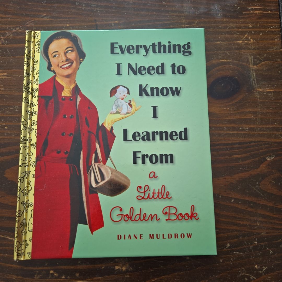 Everything I Need to Know I Learned from a Little Golden Book