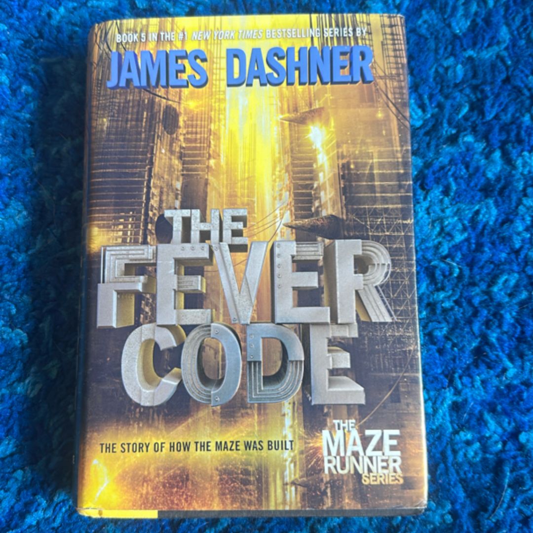 The Fever Code (Maze Runner, Book Five; Prequel)