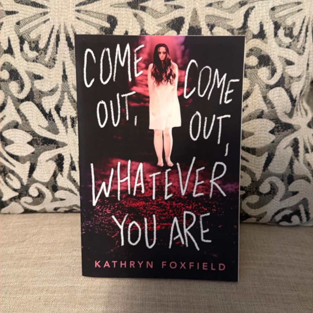 Come Out, Come Out, Whatever You Are