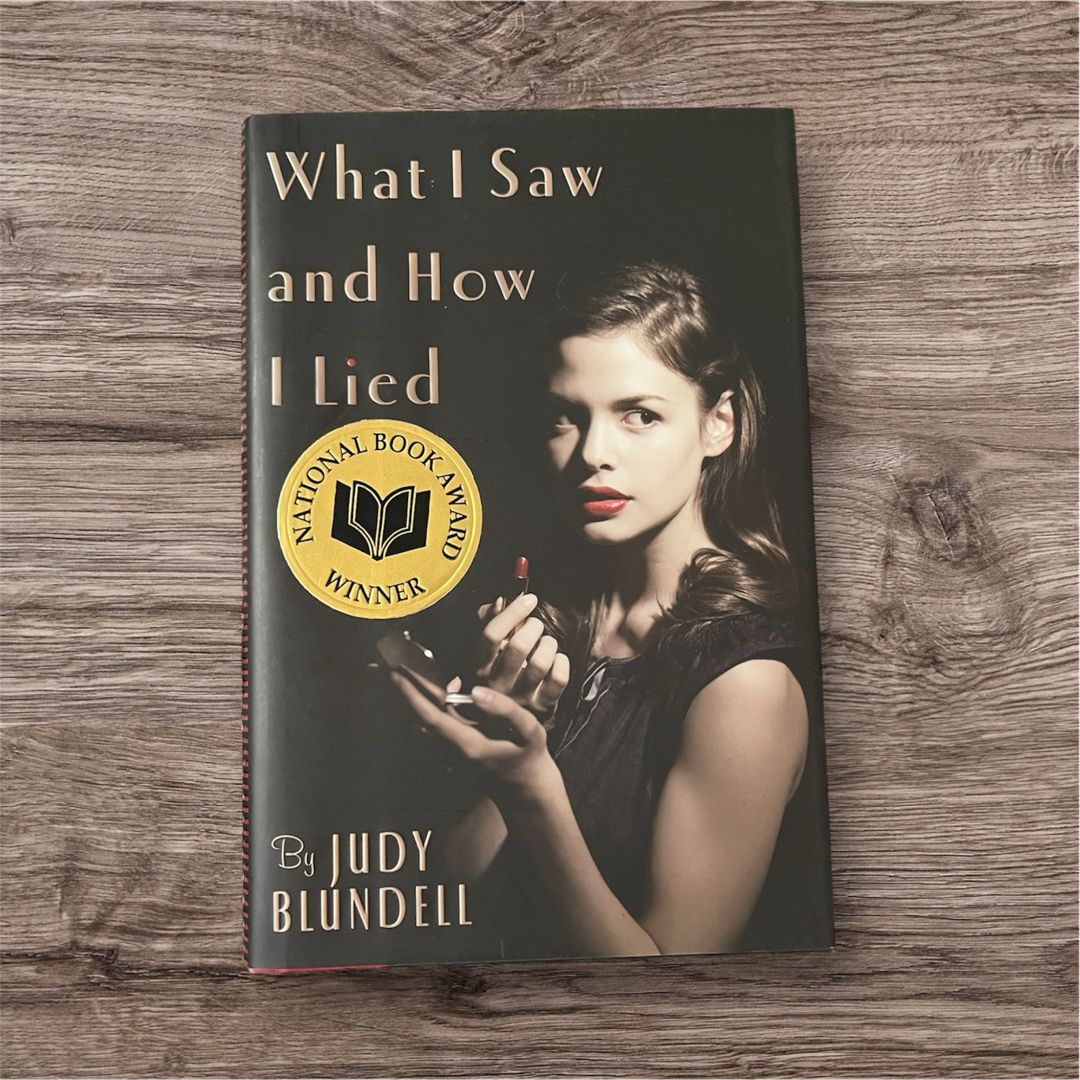 What I Saw and How I Lied
