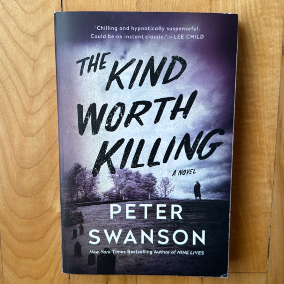 The Kind Worth Killing