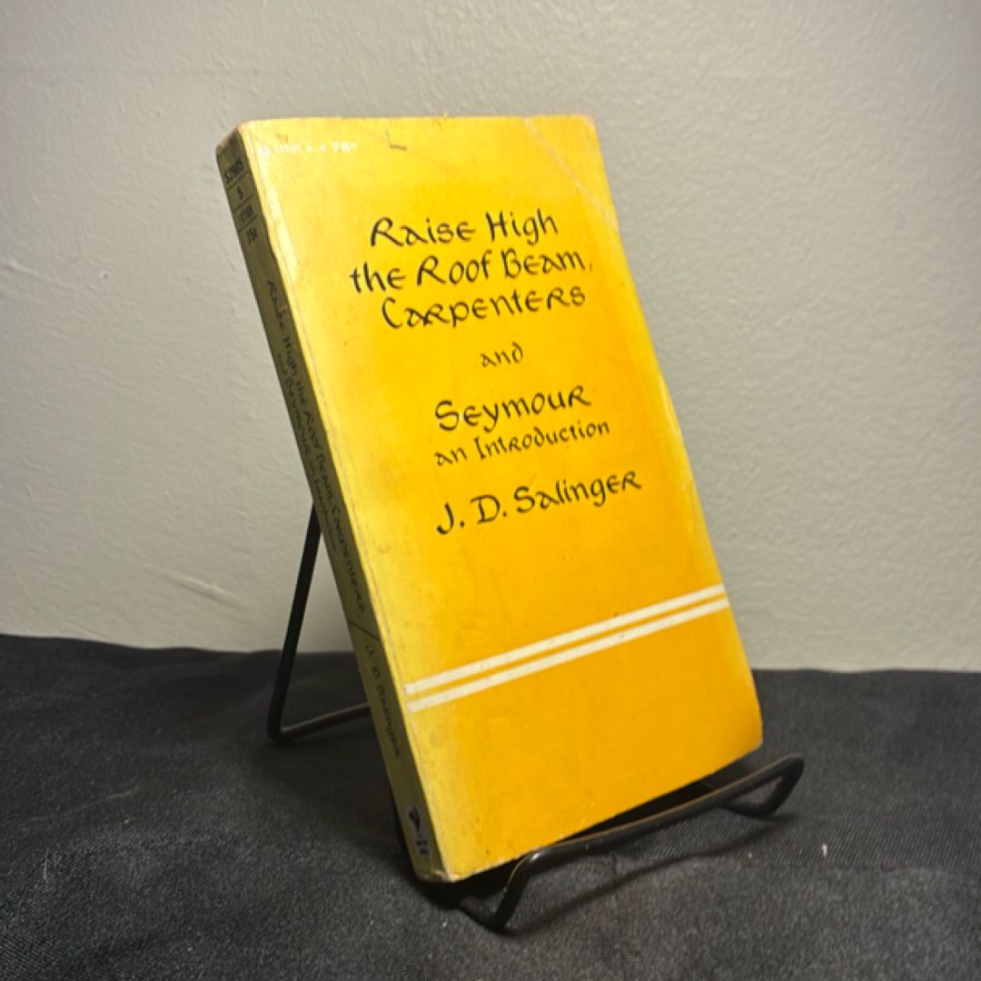 Raise High the Roof Beam, Carpenters ; And, Seymour