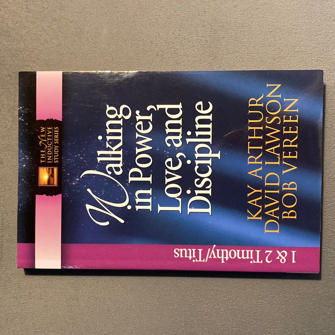Walking in Power, Love and Discipline