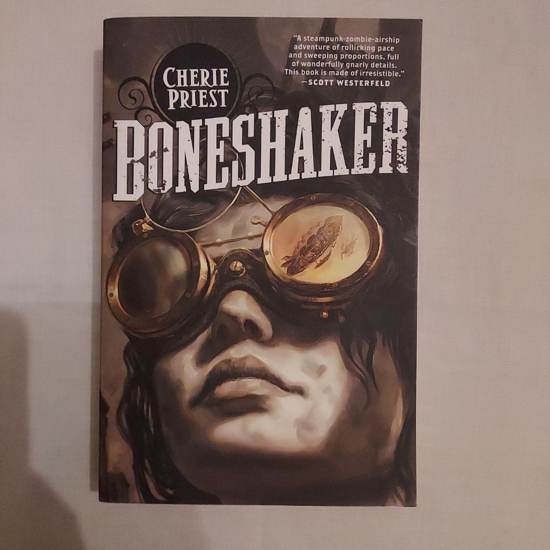 Boneshaker: the Clockwork Century 1