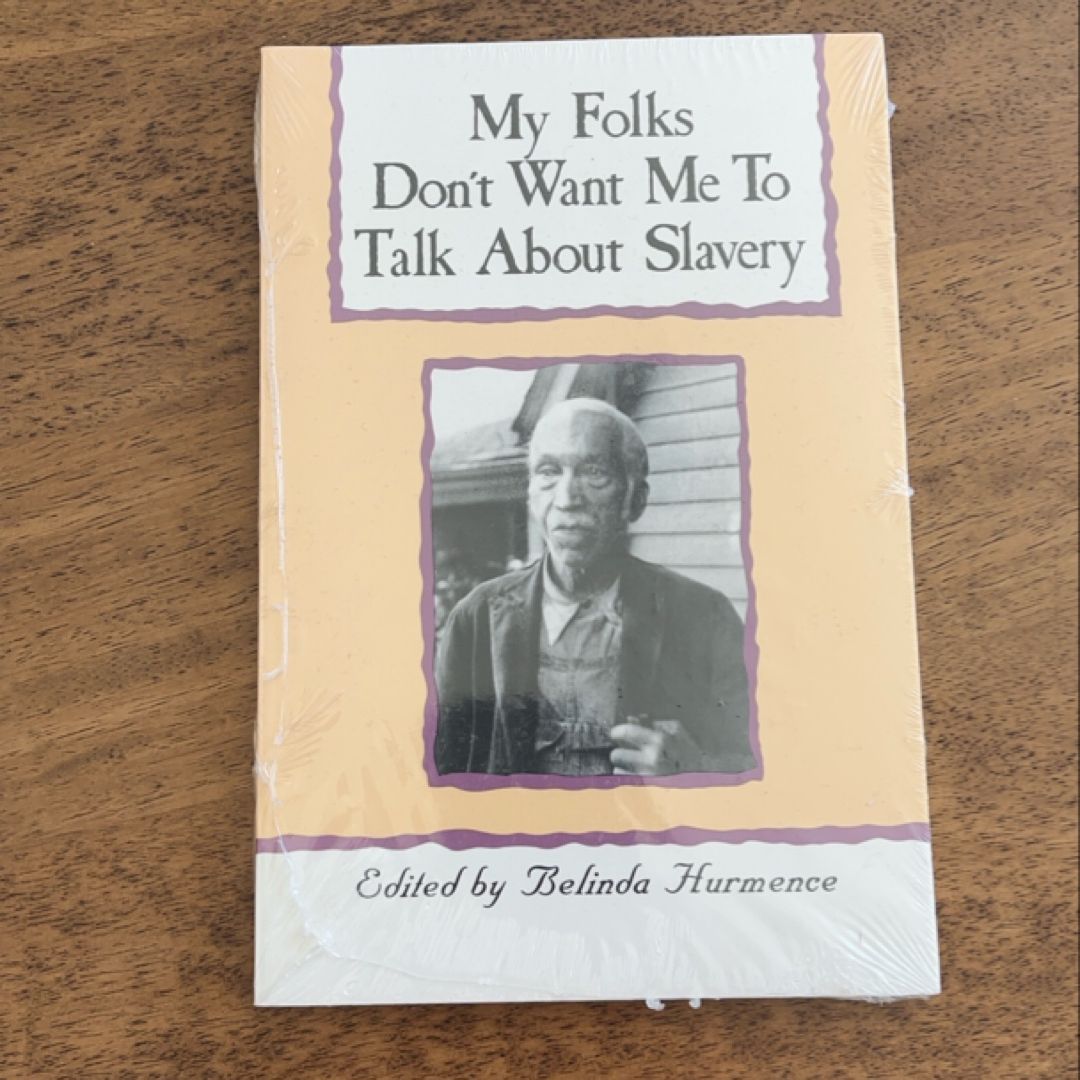 My Folks Don't Want Me to Talk about Slavery