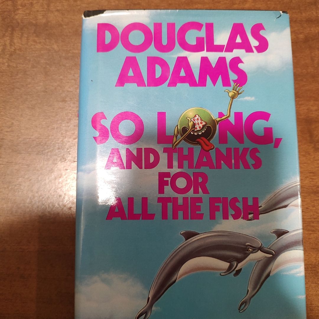 So Long, and Thanks for All the Fish