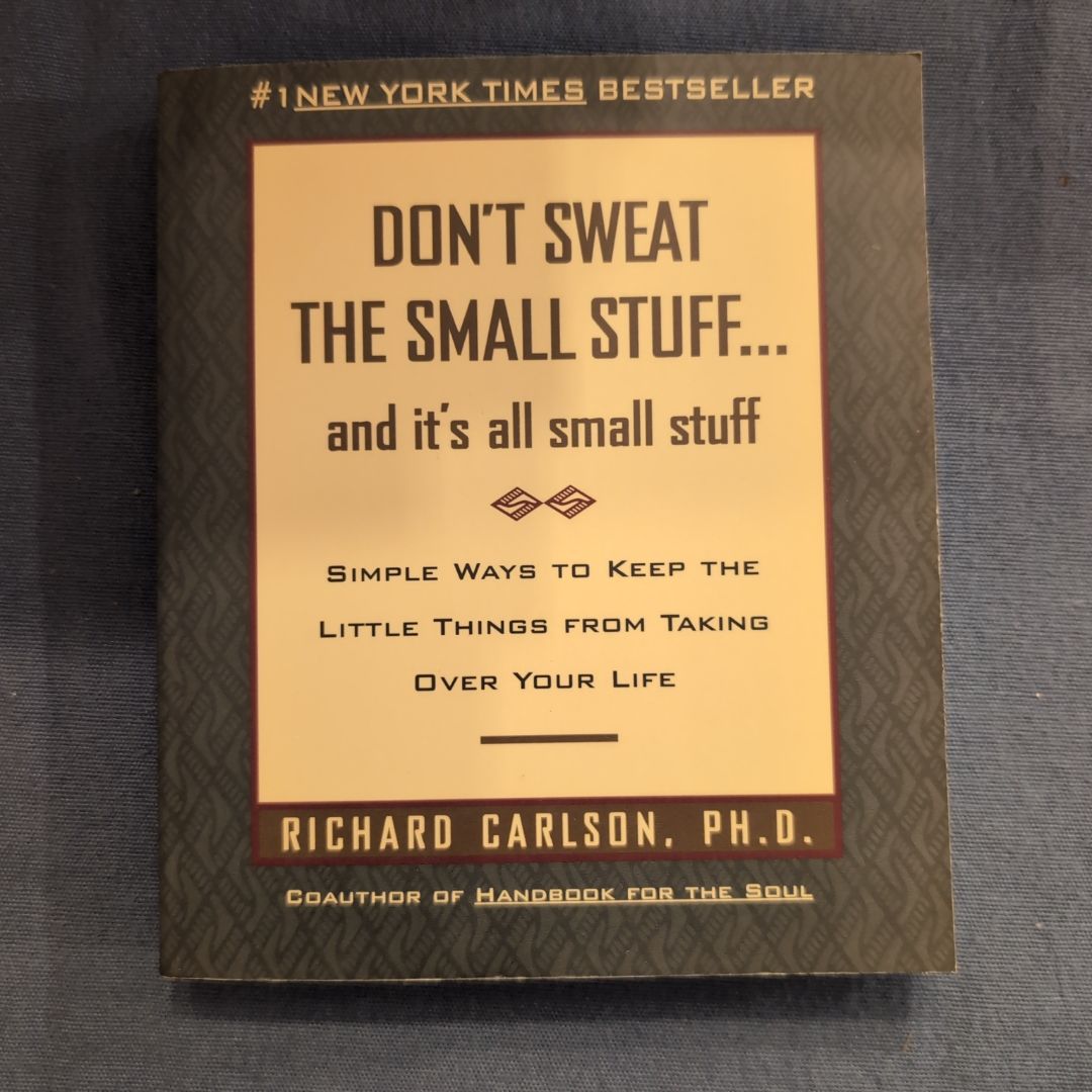Don't Sweat the Small Stuff ... and It's All Small Stuff