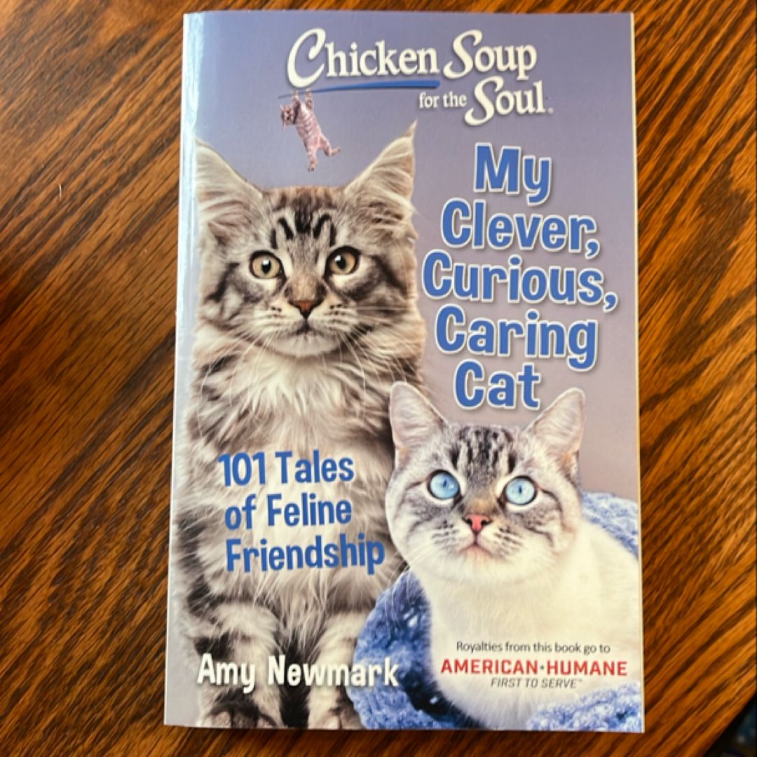 Chicken Soup for the Soul: My Clever, Curious, Caring Cat