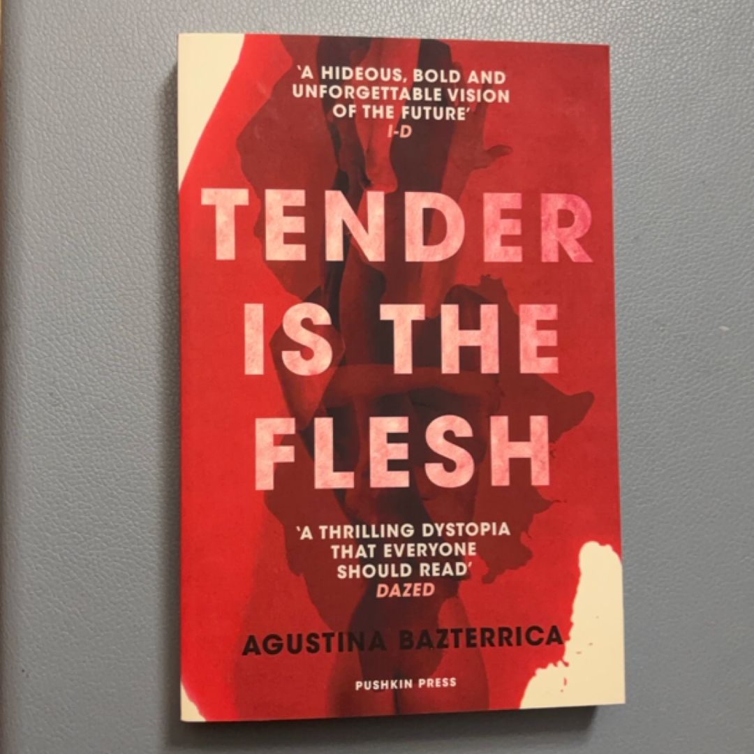 Tender Is the Flesh