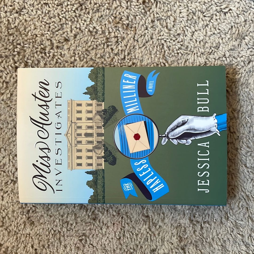 Miss Austen Investigates: the Hapless Milliner