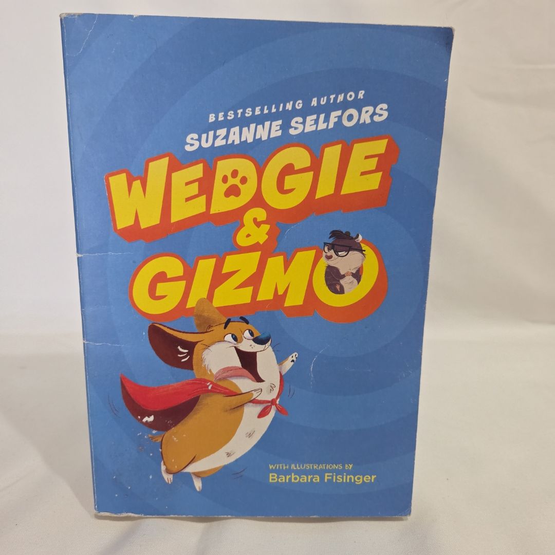 Wedgie & Gizmo