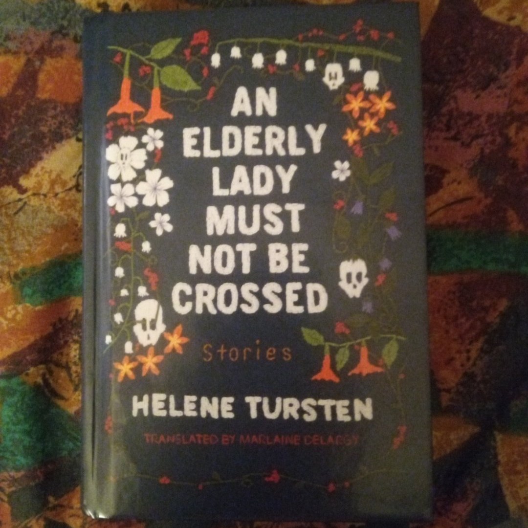 An Elderly Lady Must Not Be Crossed