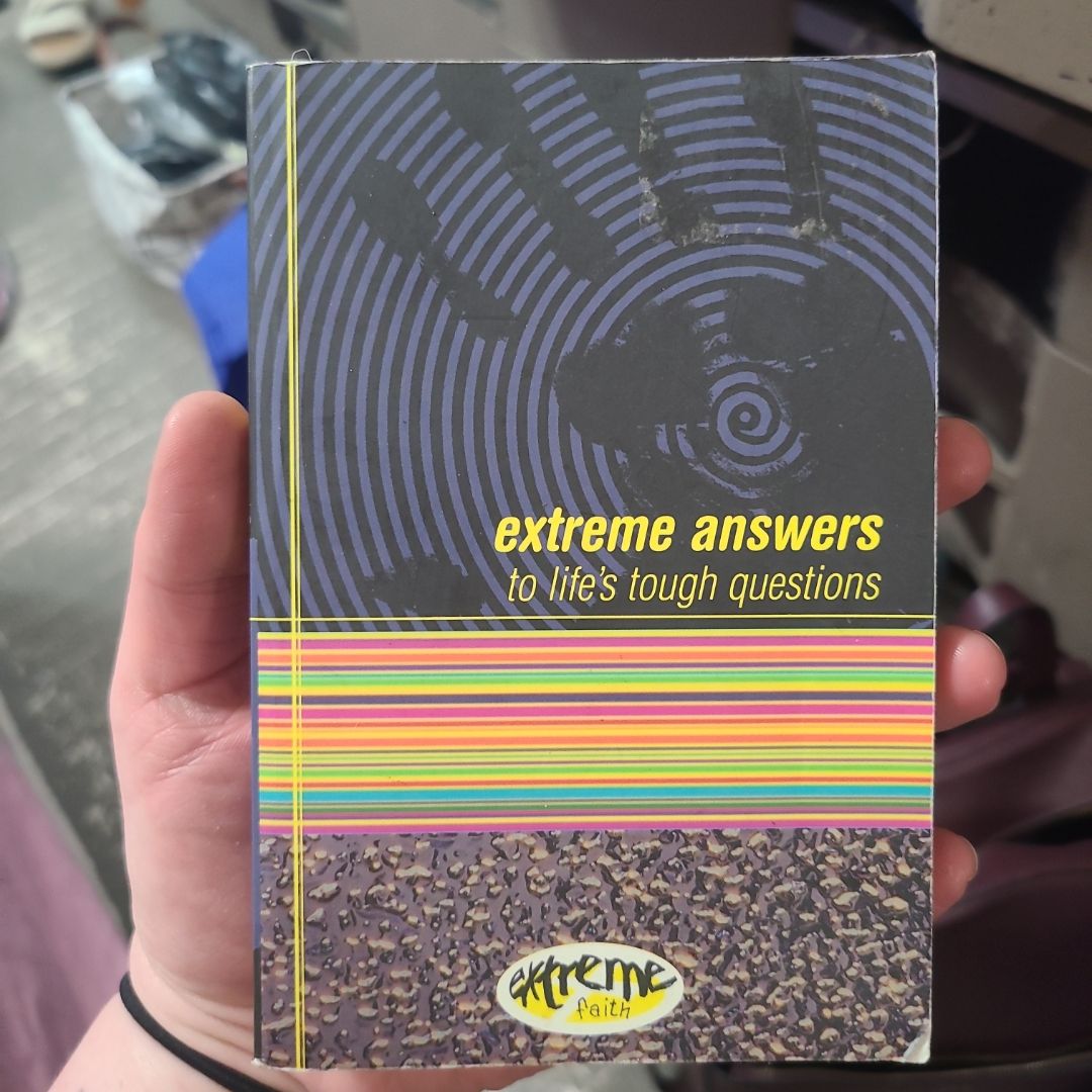 Extreme Answers to Life's Tough Questions