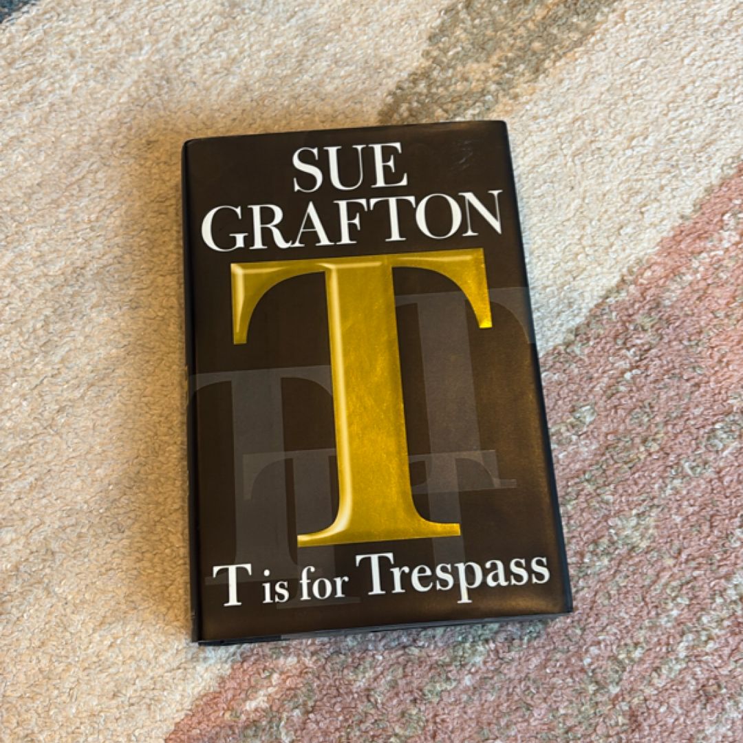 T Is for Trespass